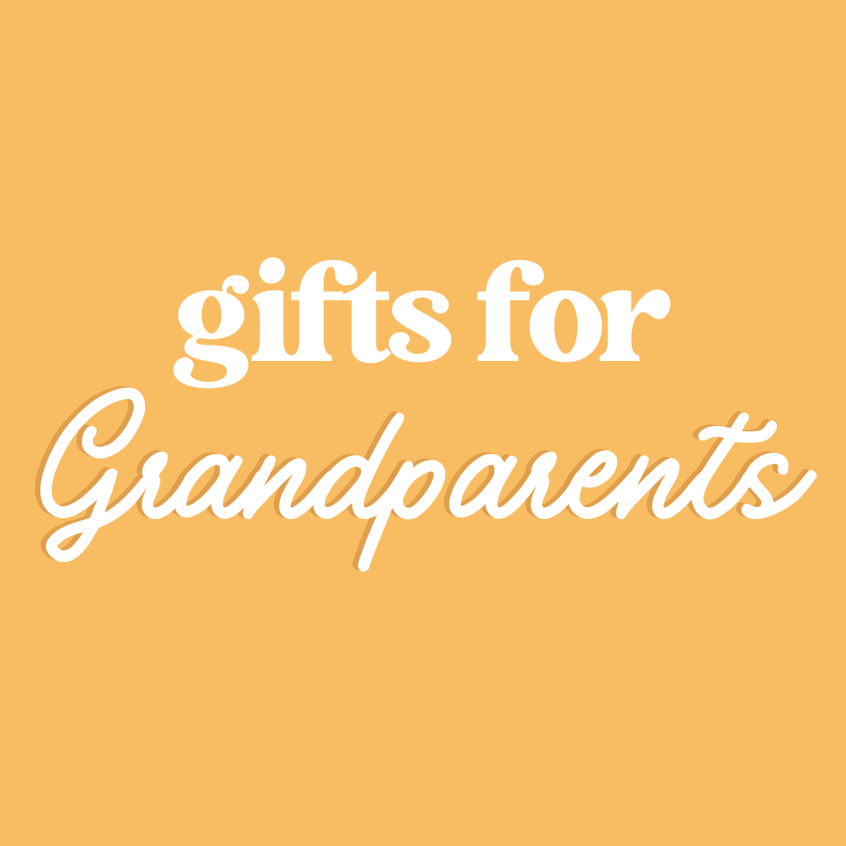 Gifts for Grandparents